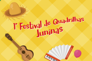 Regulamento do 1º Festival de Quadrilhas Juninas