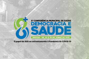 8ª Conferência Municipal de Saúde de Bastos