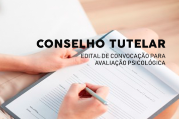 Editorial de Classificação e Convocação para Avaliação Psicológica do Conselho Tutelar 