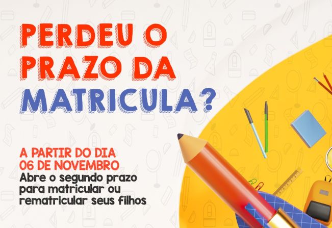 Segundo prazo para matrículas e rematrículas